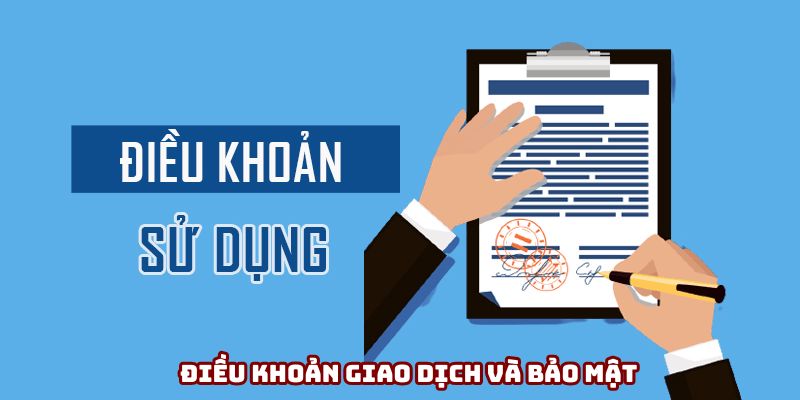 Điều khoản giao dịch và bảo mật