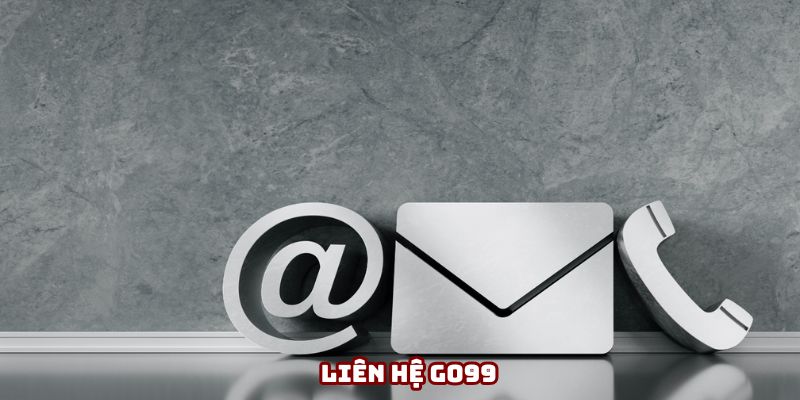 Liên hệ Go99 - Nhận tư vấn giải đáp các thắc mắc nhanh chóng