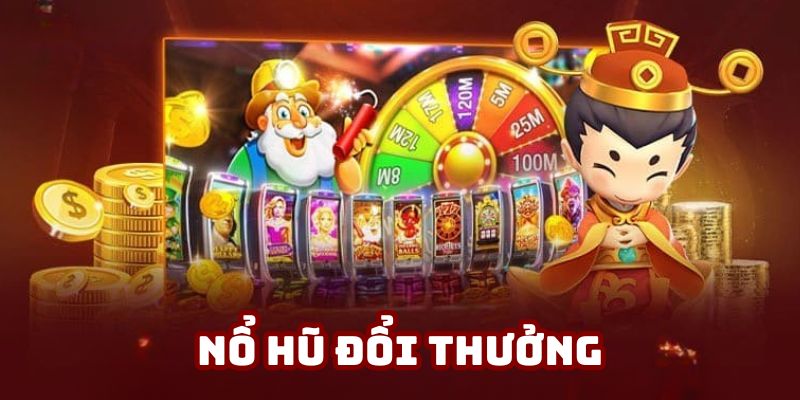 Nổ Hũ Đổi Thưởng - Chinh Phục Những Phần Thưởng Siêu Khủng