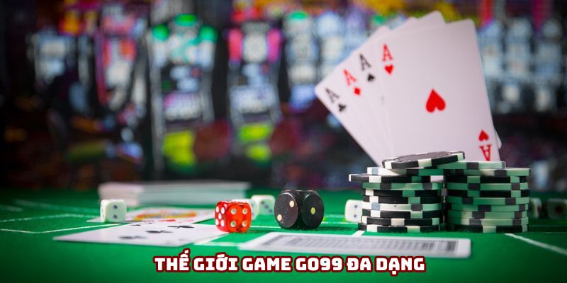 Thế giới game Go99 đa dạng