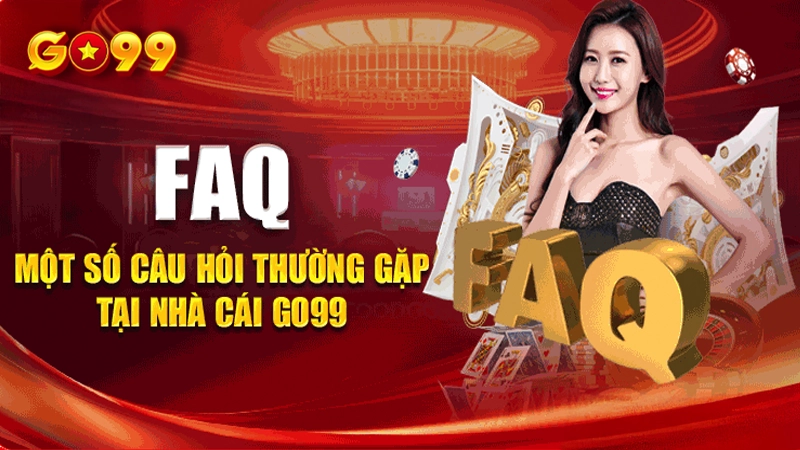 Một số câu hỏi thường gặp khi chơi game tại Go99